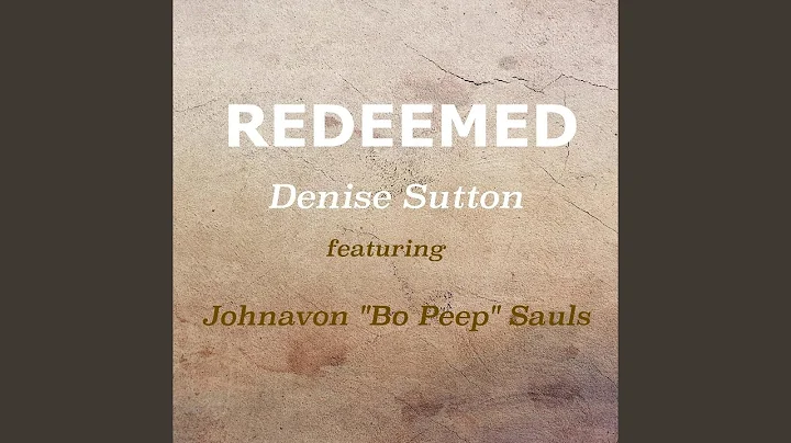 Redeemed (feat. Johnavon "Bo Peep" Sauls)