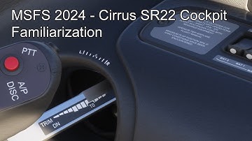 MSFS 2024 - Cirrus SR22 Cockpit Familiarization