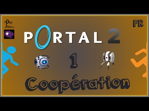 Portal 2 - Coopération - #1 (ft. Game Psychology)