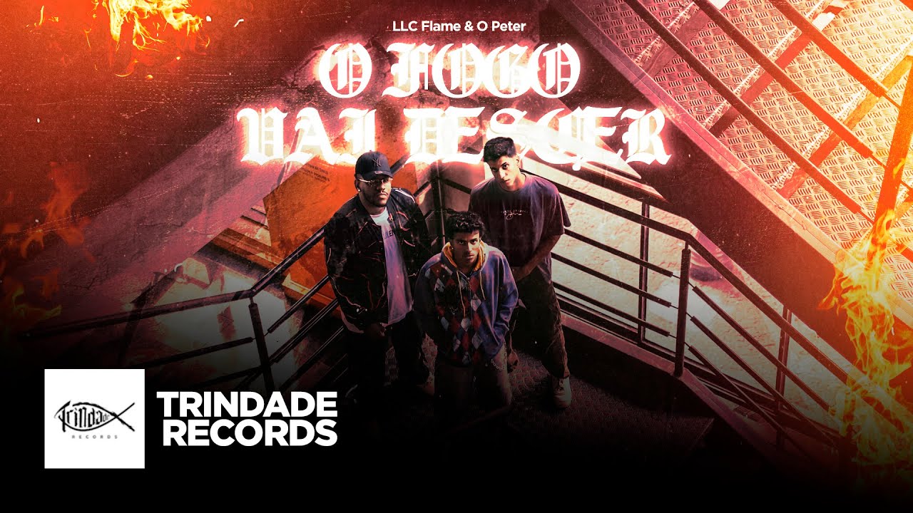 LLC Flame & O Peter | O Fogo Vai Descer | Trindade Records | (Vídeo Oficial)