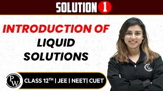 Solution 01 | Liquid Solutions Introduction | Pure English | 12th JEE/NEET/CUET screenshot 5