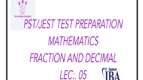 PST and JEST test preparation. Mathematics ( Fraction and Decimal 05)