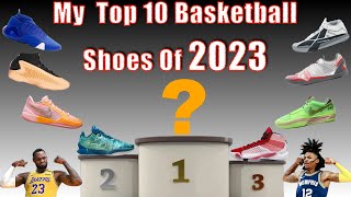 My Top 10 Basketball Shoes of 2023 - Who is number 1?