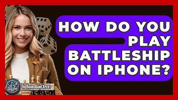 How Do You Play Battleship On iPhone? - The Board Game Xpert