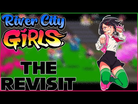 The Revisit Ep.9: River City Girls