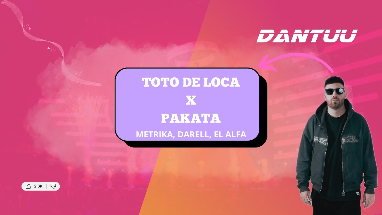 Toto De Loca X Pakata - Metrika, Darell, El Alfa (DANTUU MASHUP)