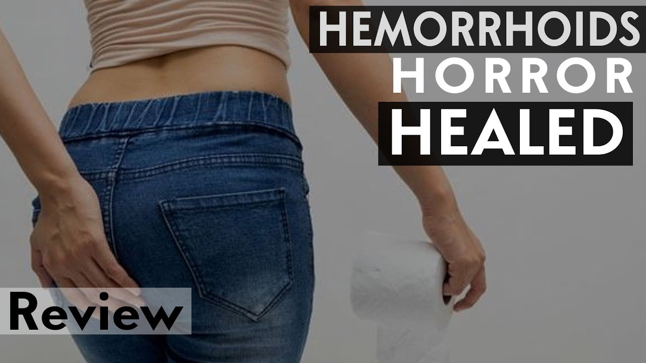Hemorrhoids Horror Healed Hemorrhoids Horror Healed Review