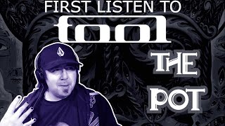 FIRST TIME LISTENING TO TOOL! "The Pot" | REACTION