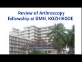 Honest feedback review of arthroscopy fellowship at baby memorial hospital kozhikode kerala