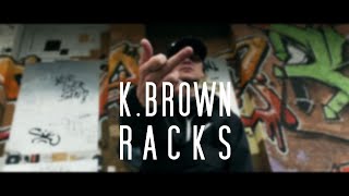 K.Brown - Racks (Official Video)
