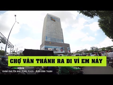 Video Khám phá tòa nhà Pearl Plaza, Điện Biên Phủ, P.25,... - youtube