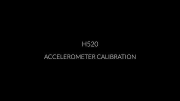 H520 Accelerometer Calibration