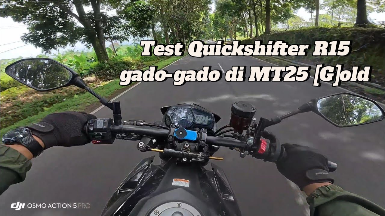 Test Quickshifter R15 gado-gado di MT25 old