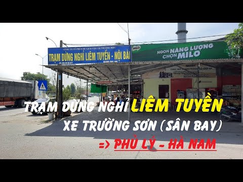 Video TRẠM DỪNG NGHỈ LIÊM TUYỀN - PHỦ LÝ HÀ NAM | XE TRƯỜNG... - youtube