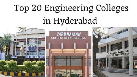Top 20 Engineering Colleges in Hyderabad ll Fee Structure,Location& Branches