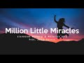 Million Little Miracles - Elevation Worship & Maverick City (Lyrics)