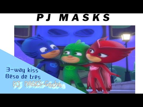✨️• 3-way kiss •✨️ || PJ Masks - Gacha | Trend | Tweening(? ||