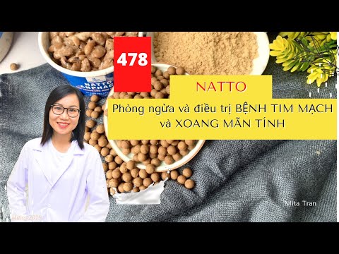 Video #478. Natto - Phòng ngừa và điều trị BỆNH TIM MẠCH và... - youtube