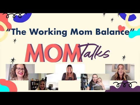 Mom Talks - Episode 4: Working Mom Balance