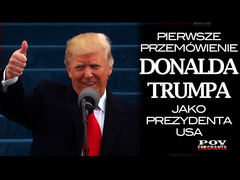 [NAPISY PL] Donald Trump Inauguracyjne Przemówienie Prezydenta USA