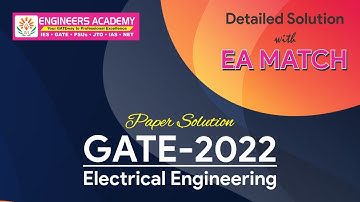 GATE 2022 Exam Complete Paper Solutions | Electrical Engineering |By Engineers Academy Expert Panel