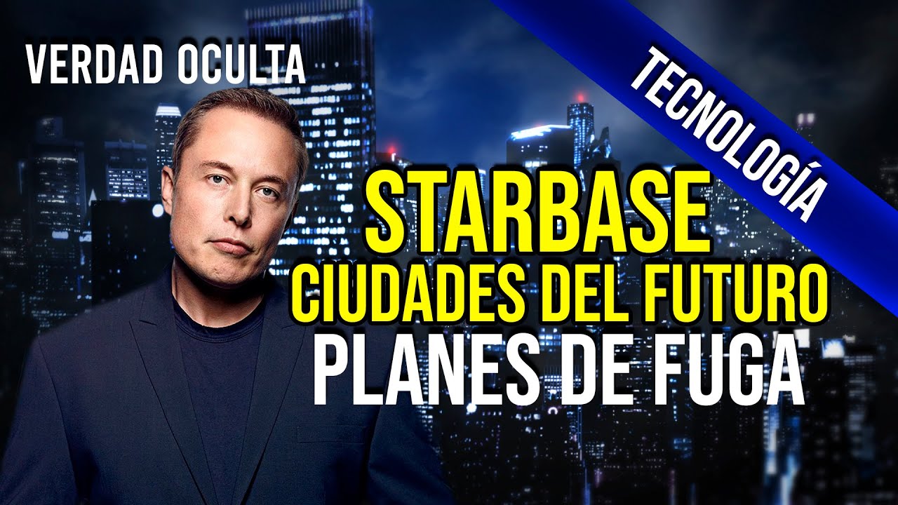 STARBASE LA CIUDAD DE ELON MUSK ¿PLANES DE FUGA O CIUDADES DEL FUTURO? STARBASE LA CIUDAD DE ELON MUSK ¿PLANES DE FUGA O CIUDADES DEL FUTURO?