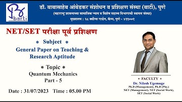BARTI - NET/SET - Physics - Quantum Mechanics Part : 5By Dr. Nilesh Ugemuge