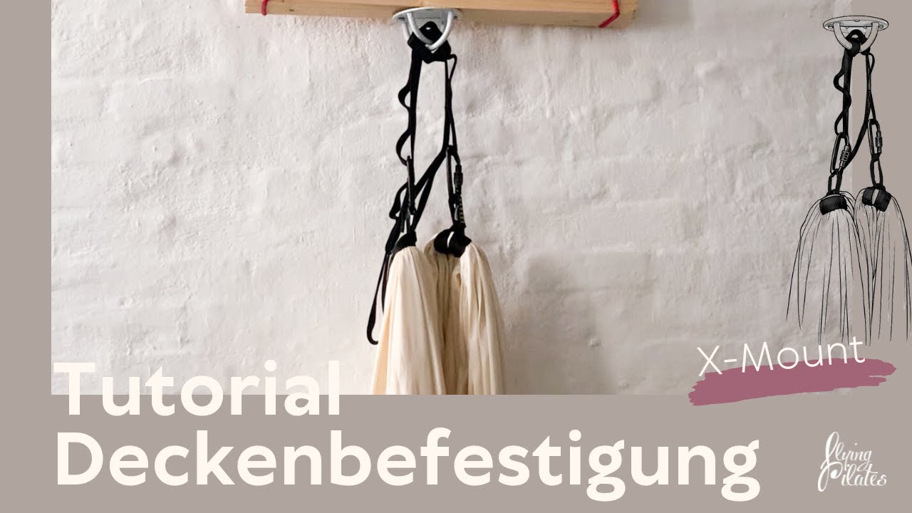 Deckenbefestigung für dein Flying Pilates Tuch am X Mount