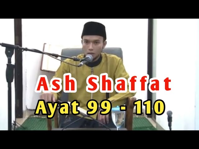 MUROTTAL SURAT ASH SHAFFAT AYAT 99 - 110 class=