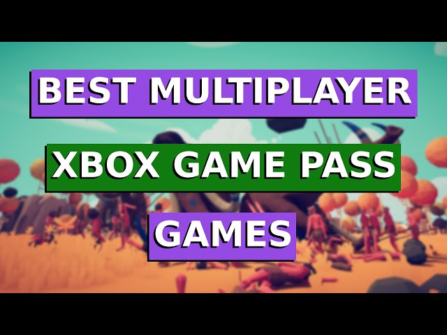 The Best Multiplayer Games On Xbox Game Pass - GameSpot