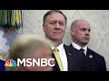 Pompeo Disrespecting Foreign Service Officers With Ukraine Scandal | The Last Word | MSNBC