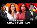 VICES DE KEIKO VS VICES DE CASTILLO