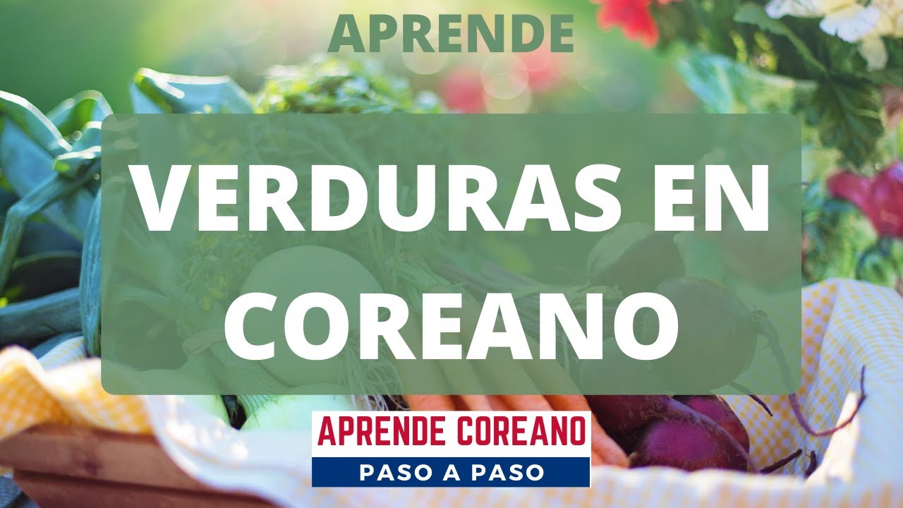 VERDURAS en coreano 채소 / VOCABULARIO COREANO