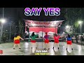 SAY YES Line Dance (Demo: Lina Tanzil &amp; Friends PORIS INDAH) - 110725