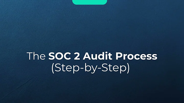 SOC 2 Audit Process Explained Step by Step Guide for Compliance