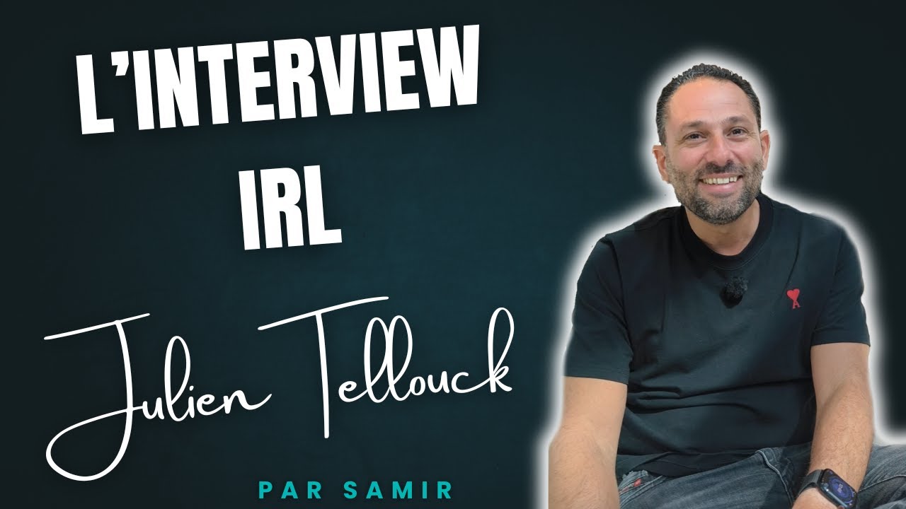 L’interview IRL de Julien Tellouck : itinéraire d’un passionné