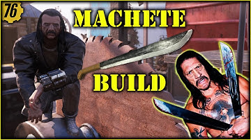 Fallout 76 - Machete Build. From Being weak to Become Immortal.