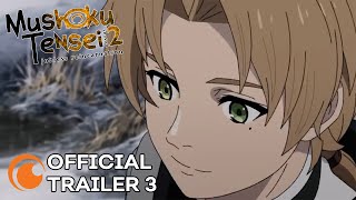 Mushoku Tensei: Jobless Reincarnation Season 2 | OFFICIAL TRAILER 3