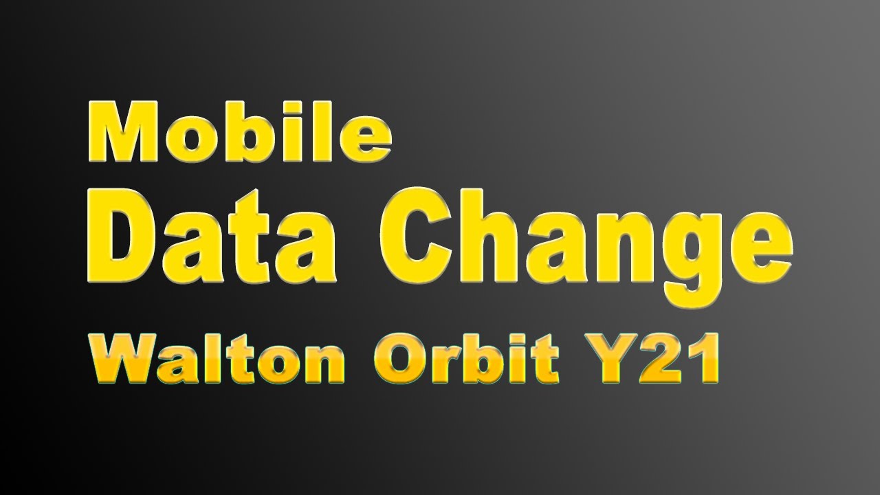 How To Change Mobile Network On Walton Orbit Y21 Perfect Solution how-to-change-mobile-network-on-walton-orbit-y21-perfect-solution