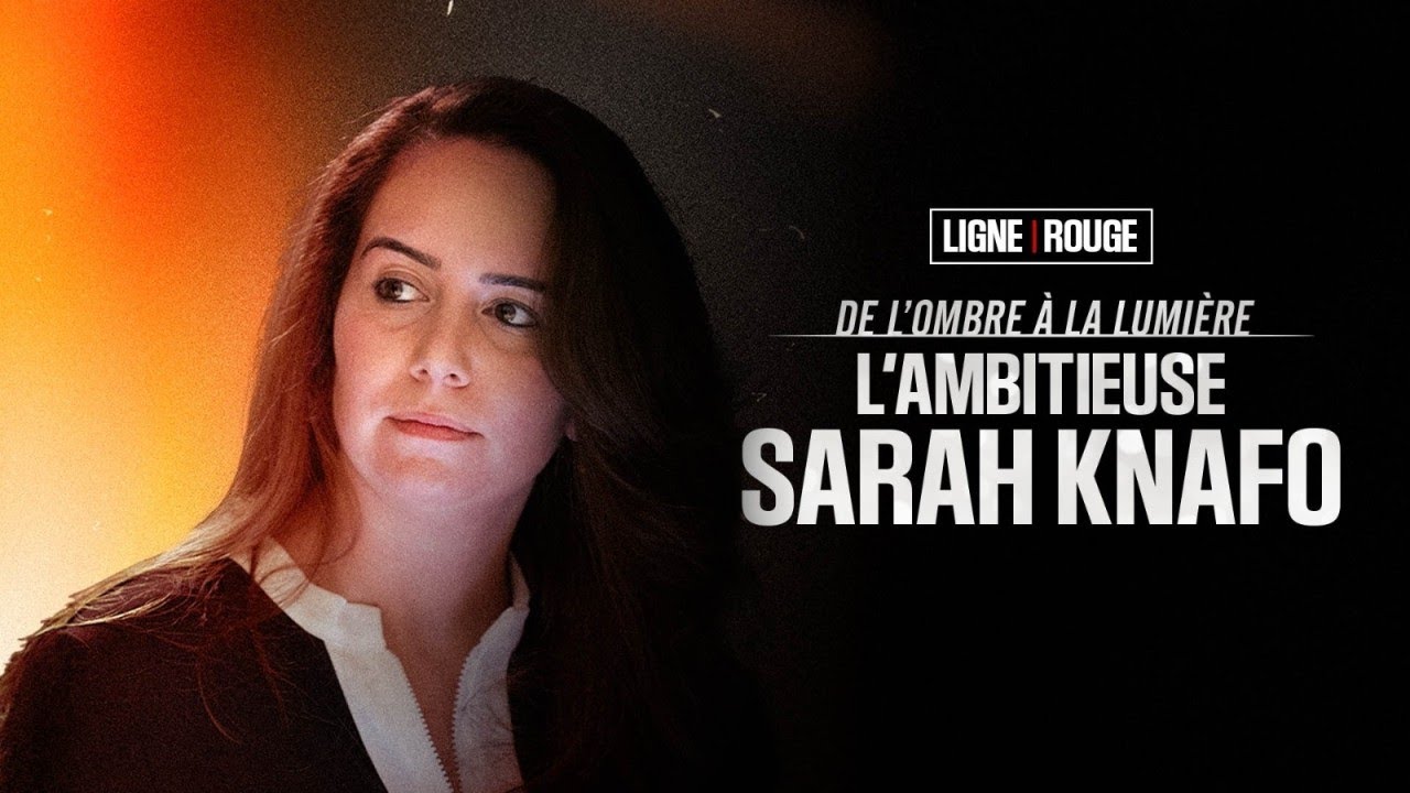 LIGNE ROUGE - De l'ombre à la lumière, l'ambitieuse Sarah Knafo