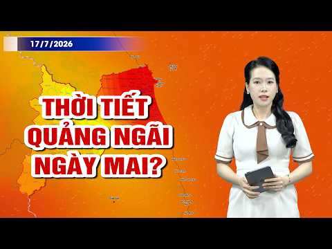 Thời tiết Quảng Ngãi ngày mai? | BẢN TIN THỜI TIẾT | QNgTV