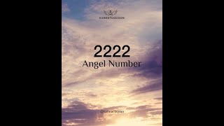 2222 ANGEL NUMBER - Meaning Revealed | Why You Keep Seeing 2222 All The Time