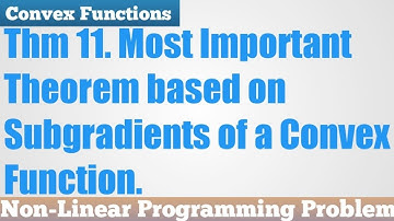 37. Subgradients of a Convex Function - Most Important Theorem - Convex Function - NLPP in Hindi