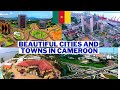Top 10 Most Beautiful Cities And Towns In Cameroon
