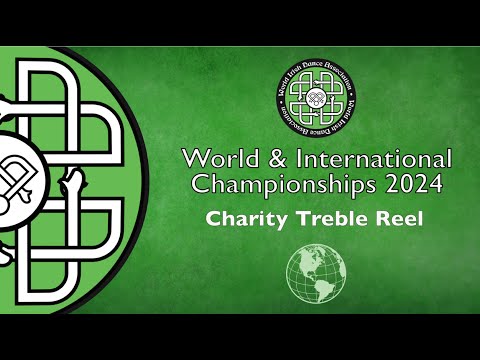 WIDA World & Int'l 2024 – Charity Treble Reel