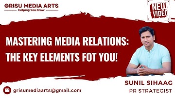 Mastering Media Relations: The Key Elements For You!  (Public Relation Ep. 6)