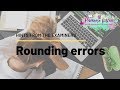 Understanding Rounding Errors: Insights from Examiners
