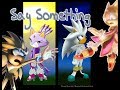 Silver And Blaze Say Something {Sad}