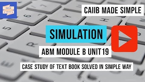 #CAIIB ABM UNIT 19 SIMULATION