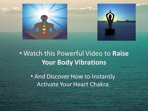 How To Raise Your Vibrations-Powerful Meditation Music to Energise Chakras!